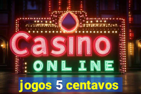 jogos 5 centavos